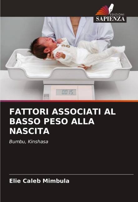 FATTORI ASSOCIATI AL BASSO PESO ALLA NASCITA - Elie Caleb Mimbula