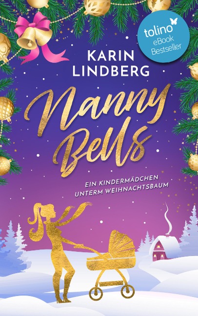 Nanny Bells - Ein Kindermädchen unterm Weihnachtsbaum - Karin Lindberg