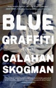 Cover-Bild zum Titel 'Blue Graffiti' von 'Calahan Skogman'