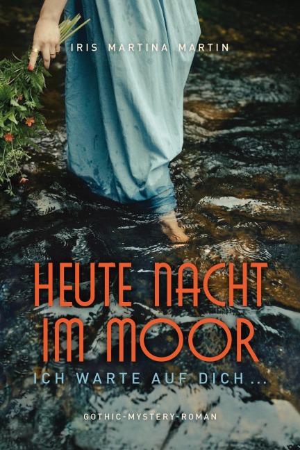 Heute Nacht im Moor - Iris Martina Martin