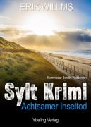 Cover-Bild zum Titel 'Achtsamer Inseltod: Sylt Krimi' von 'Erik Willms'
