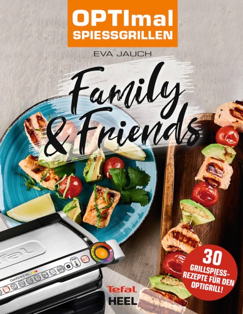 OPTImal Spießgrillen - Family & Friends - Eva Jauch