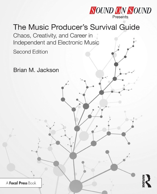 The Music Producer's Survival Guide - Brian M. Jackson