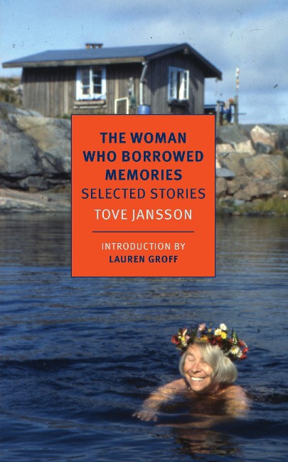 The Woman Who Borrowed Memories - Tove Jansson