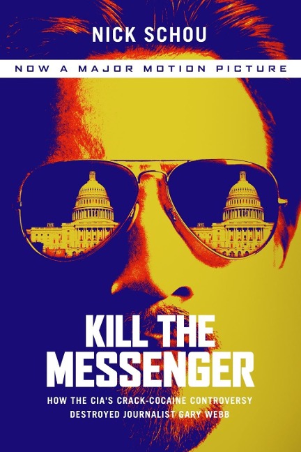 Kill the Messenger - Nick Schou