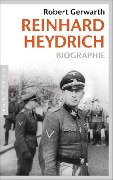 Reinhard Heydrich - Robert Gerwarth