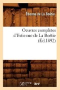 Cover-Bild zum Titel 'Oeuvres Complètes d'Estienne de la Boétie (Éd.1892)' von 'Etienne de la Boétie'