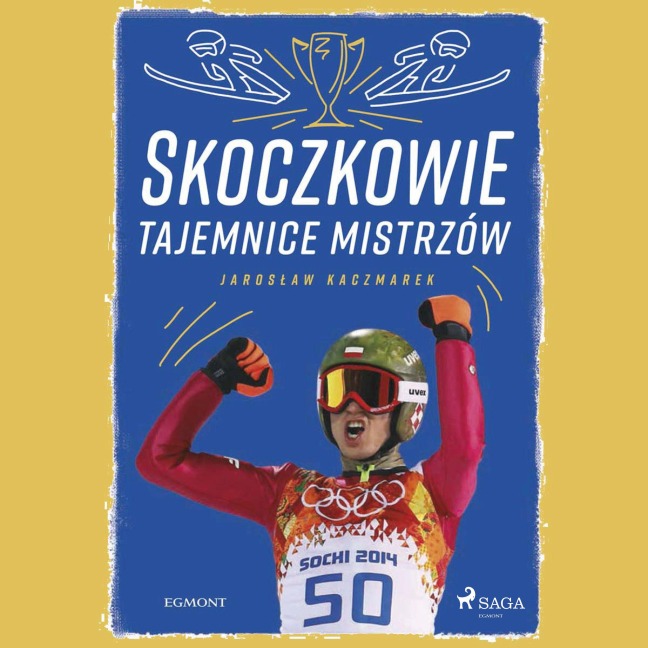 Skoczkowie - Tajemnice mistrzów - Jaros¿aw Kaczmarek