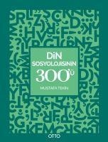 Din Sosyolojisinin 300ü - Mustafa Tekin