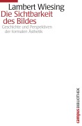 Cover-Bild zum Titel 'Die Sichtbarkeit des Bildes' von 'Lambert Wiesing'