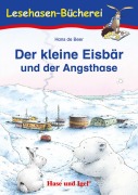 Cover-Bild zum Titel 'Der kleine Eisbär und der Angsthase. Schulausgabe' von 'Hans de Beer'