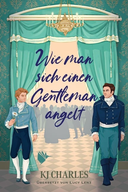 Wie man sich einen Gentleman angelt - Kj Charles