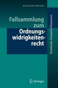 Cover-Bild zum Titel 'Fallsammlung zum Ordnungswidrigkeitenrecht' von 'Wolfgang Mitsch'
