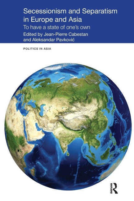 Secessionism and Separatism in Europe and Asia - 