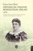 Osmanlida Yasayan Konsolosun Anilari 1878 - Fanny Janet Blunt