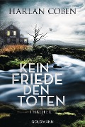 Cover-Bild zum Titel 'Kein Friede den Toten' von 'Harlan Coben'