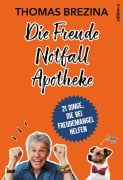 Die Freude Notfall Apotheke - Thomas Brezina