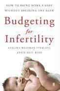 Budgeting for Infertility - Evelina W Sterling, Angie Best-Boss