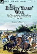 Cover-Bild zum Titel 'The Eighty Years' War' von 'Thomas Grattan'
