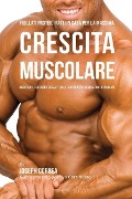 Frullati Proteici Fatti in Casa Per La Massima Crescita Muscolare - Joseph Correa