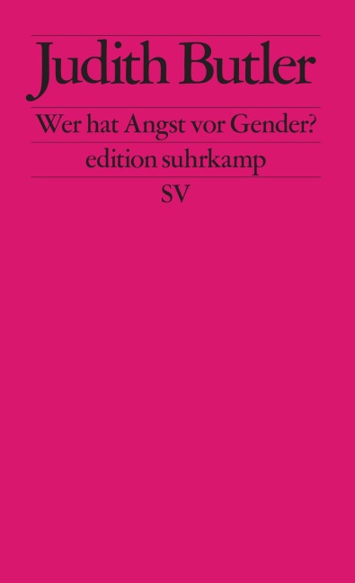 Wer hat Angst vor Gender? - Judith Butler