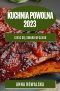 Cover-Bild zum Titel 'Kuchnia Powolna 2023' von 'Anna Kowalska'