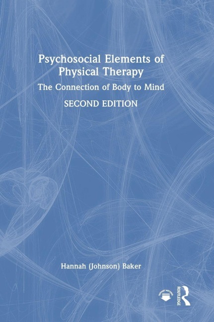 Psychosocial Elements of Physical Therapy - Hannah (Johnson) Baker