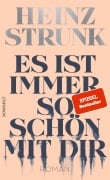 Es ist immer so schön mit dir - Heinz Strunk