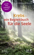 Krebs - ein Begleitbuch für die Seele (Fachratgeber Klett-Cotta) - Cornelia van Eys