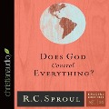 Does God Control Everything? Lib/E - R. C. Sproul