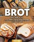 Cover-Bild zum Titel 'Das XXL Brot Backbuch: Die leckersten Brot Rezepte mit Hefe- und Sauerteig zum einfachen und schnellen Nachmachen für jeden Anlass! (inkl. Nährwertangaben)' von 'Yummy Kitchen'
