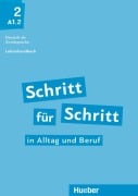 Schritt für Schritt in Alltag und Beruf 2 / Lehrerhandbuch - Susanne Kalender, Petra Klimaszyk, Isabel Krämer-Kienle