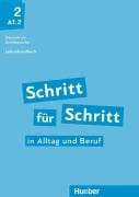 Schritt für Schritt in Alltag und Beruf 2 / Lehrerhandbuch - Susanne Kalender, Petra Klimaszyk, Isabel Krämer-Kienle