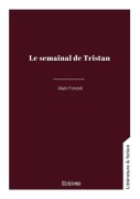 Cover-Bild zum Titel 'Le semainal de Tristan' von 'Alain Forcioli'