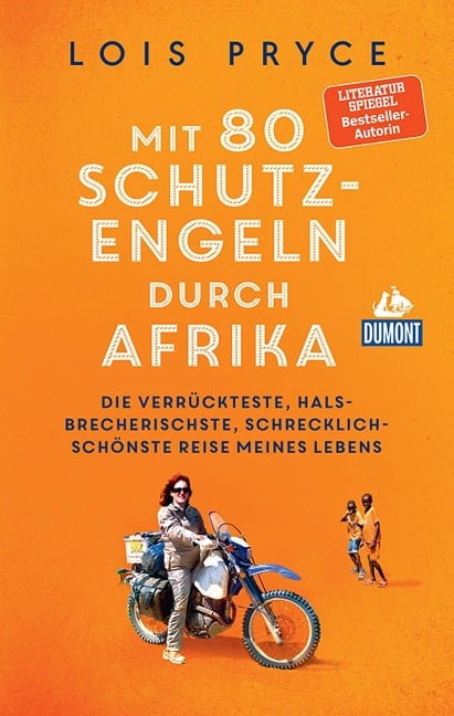 DuMont Welt-Menschen-Reisen Mit 80 Schutzengeln durch Afrika - Lois Pryce