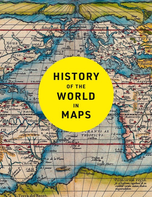 History of the World in Maps - Philip Parker, Collins Books