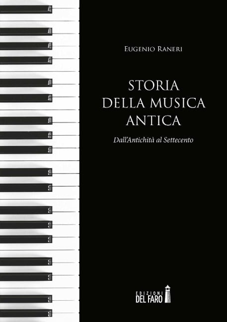 Storia della musica antica. Dall'antichità al Settecento - Eugenio Raneri
