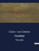 Cover-Bild zum Titel 'Gesühnt' von 'Claire Von Glümer'