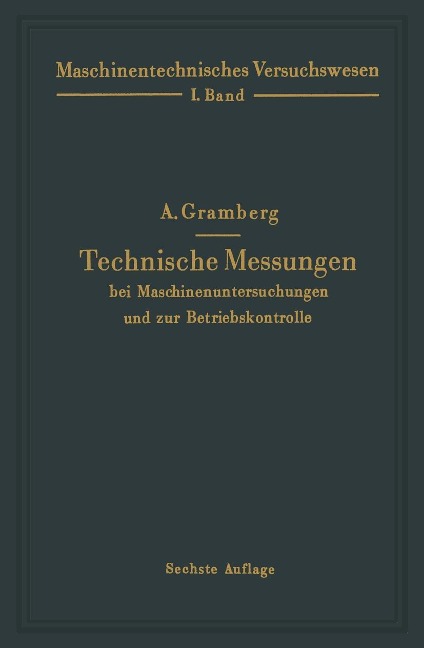 Technische Messungen bei Maschinenuntersuchungen und zur Betriebskontrolle - A. Gramberg