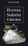 Cover-Bild zum Titel 'ROMA SALARIA FALACRINA' von 'Pietro Nelli'