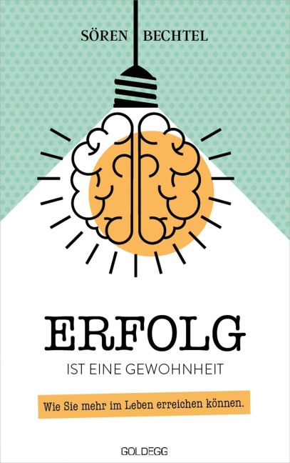 Erfolg ist eine Gewohnheit - Sören Bechtel