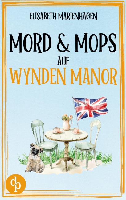 Mord & Mops auf Wynden Manor - Elisabeth Marienhagen