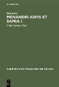 Menandri Aspis et Samia I. - Menander