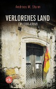 Cover-Bild zum Titel 'Verlorenes Land' von 'Andreas M. Sturm'