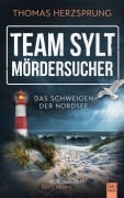 Cover-Bild zum Titel 'TEAM SYLT - MÖRDERSUCHER: Das Schweigen der Nordsee' von 'Thomas Herzsprung'