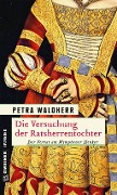 Die Versuchung der Ratsherrentochter - Petra Waldherr