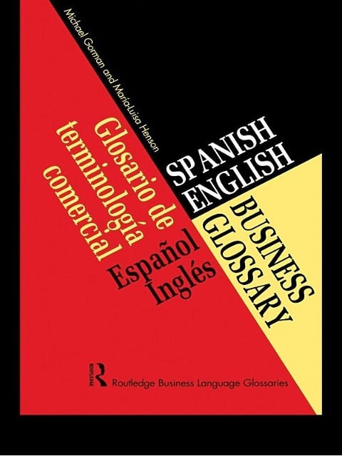 Spanish/English Business Glossary - Michael Gorman, Maria-Luisa Henson