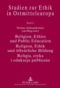 Cover-Bild zum Titel 'Religion, Ethics and Public Education- Religion, Ethik und öffentliche Bildung- Religia, etyka i edukacja publiczna' von ''