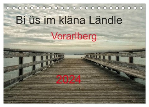 Bi üs im kläna Ländle - Vorarlberg 2024 (Tischkalender 2024 DIN A5 quer), CALVENDO Monatskalender - Hernegger Arnold