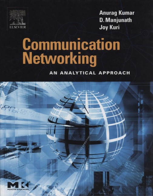 Communication Networking - Anurag Kumar, D. Manjunath, Joy Kuri